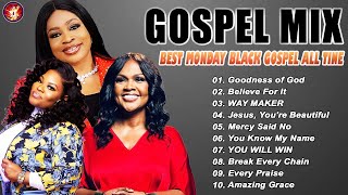 GOODNESS OF GOD ⚡ The American Gospel Music For Monday ⚡ 50 Best Gospel Songs ⚡ Listen and Pray