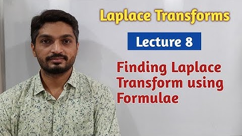 Laplace Transforms | Lecture 8 | Finding Laplace Transform using Formulae