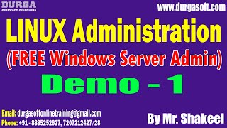 LINUX Administration tutorials || Demo - 1 || by Mr. Shakeel On 02-07-2025 @8PM IST