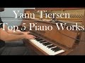 Yann Tiersen - Top 5 Piano Works