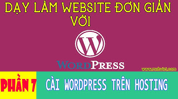 Phần 7: Hướng dẫn cài đặt website WordPress trên Host