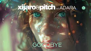 XiJaro & Pitch with Adara - Goodbye