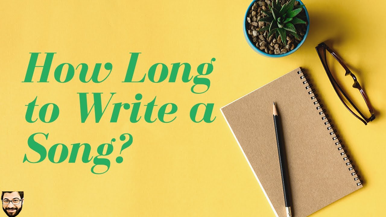 How Long Does it Take to Write a Song?