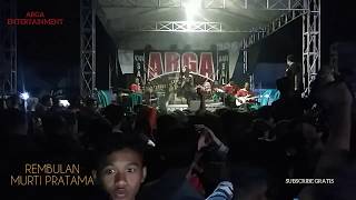 Murti Pratama - Rembulan -Arga Entertainment - Live Sidareja Cilacap Indonesia 2019