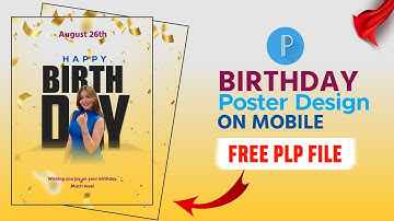 Birthday Poster Editing in PixelLab || Free PLP File Download 