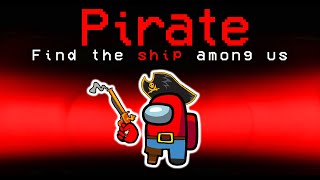 Among us but PIRATES ARE KILLERS (mods)