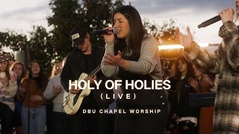 Holy of Holies (Live) | feat. Melody Mendez | DBU Chapel Worship
