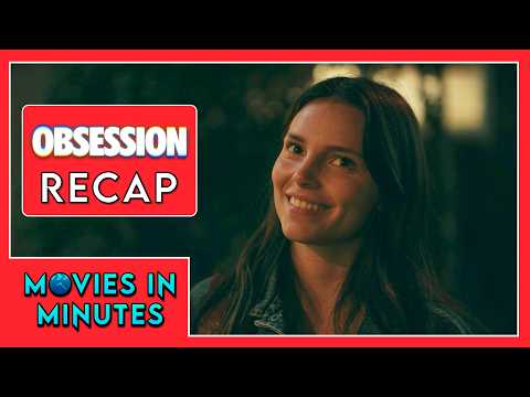 Obsession in Minutes | Recap