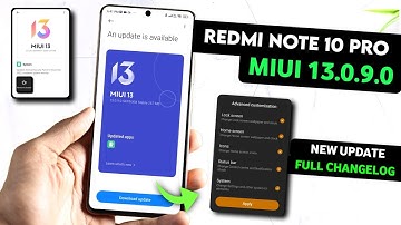 Redmi Note 10 Pro & Max MIUI 13.0.9.0 Update Full Changelog | Redmi Note 10 Pro New Update