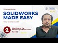 Sketch and Part Modeling in Solidworks Part 2