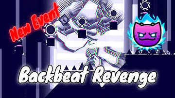 (New Level Event) Backbeat Revenge by Darwin  | Geometry Dash 2.2