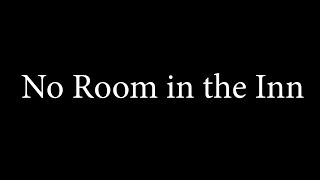 08 No Room In The Inn