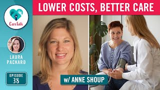 #CareTalk - Lower Costs, Better Care w/ Anne Shoup from Protect Our Care