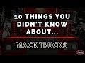 10 Things You Didn't Know About Mack Trucks