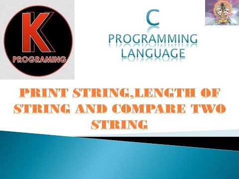 Compare two string, length of string and print string in C programming language