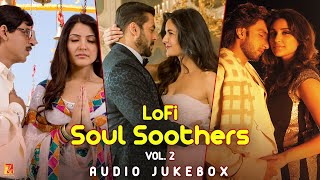 LoFi Versions | Soul Soothers Vol.2 | Audio Jukebox | Bollywood LoFi Songs