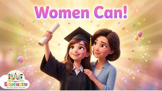 Women’s Day Song for Kids 🌸 “Women Can” | Empowering Girls Nursery Rhyme – Educastle