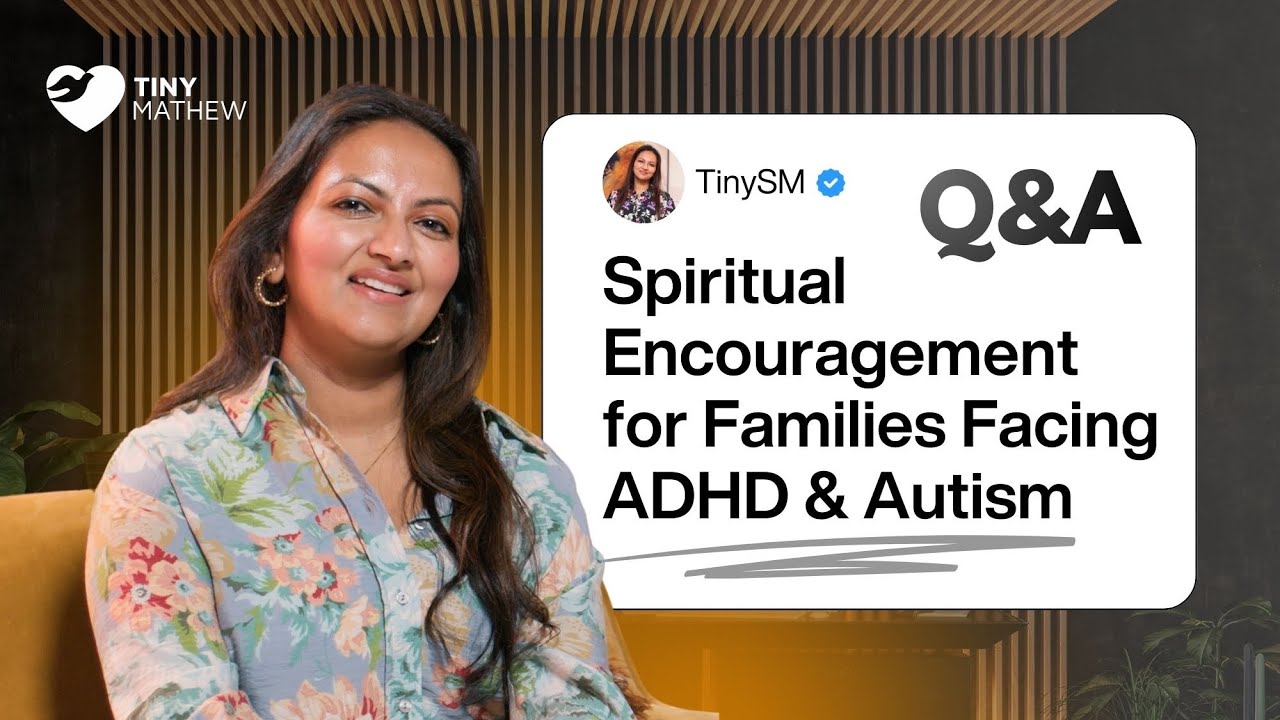 Духовная поддержка для семей, столкнувшихся с СДВГ и аутизмом | Тайни Мэтью
