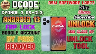 Dcode Cygnal 3 Lite FRP Bypass|Android 13|Dcode Cygnal 3 DS-CL3 Google Account remove by Unlock Tool