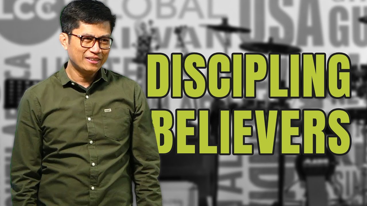 THE HOLY SPIRIT'S WORK IN DISCIPLING BELIEVERS | LCC GLOBAL SERMONS ...