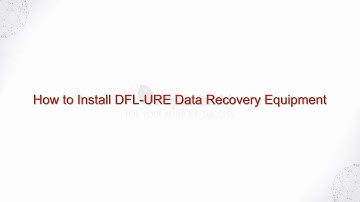 How to Install DFL-URE Data Recovery  Equipment