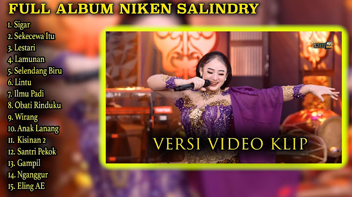 SIGAR NIKEN SALINDRY FULL ALBUM TERBARU VIRAL VERSI VIDEO KLIP