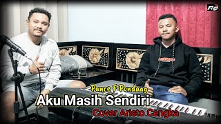 AKU MASIH SENDIRI ( PANCE F PONDAAG ) COVER ARISTO CENGKA