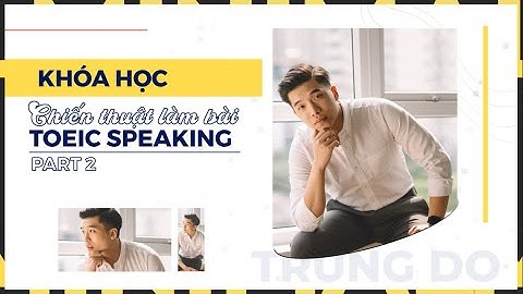 Chinh Phục Bài Thi TOEIC Speaking| Anh ngữ Ms Hoa