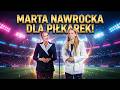 „Wspieram dziewczęce marzenia”. Poruszające przemówienie Marty Nawrockiej do piłkarek[ | Podcast