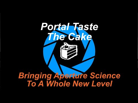 Portal - Taste The Cake Part 1 (Full Walkthrough)