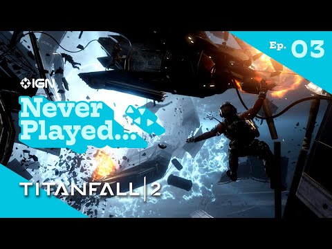 Never Played... Titanfall 2 - Episode 3 (Effect and Cause)