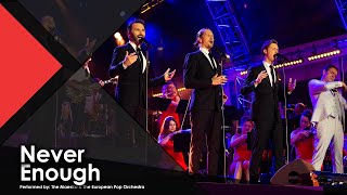 Never Enough - The Maestro & The European Pop Orchestra ft. The Dutch Tenors (4K)
