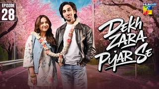 Dekh Zara Pyar Se - Episode 28 - 18 March 2026 [ Yumna Zaidi & Hamza Sohail ] Ishq Diaries
