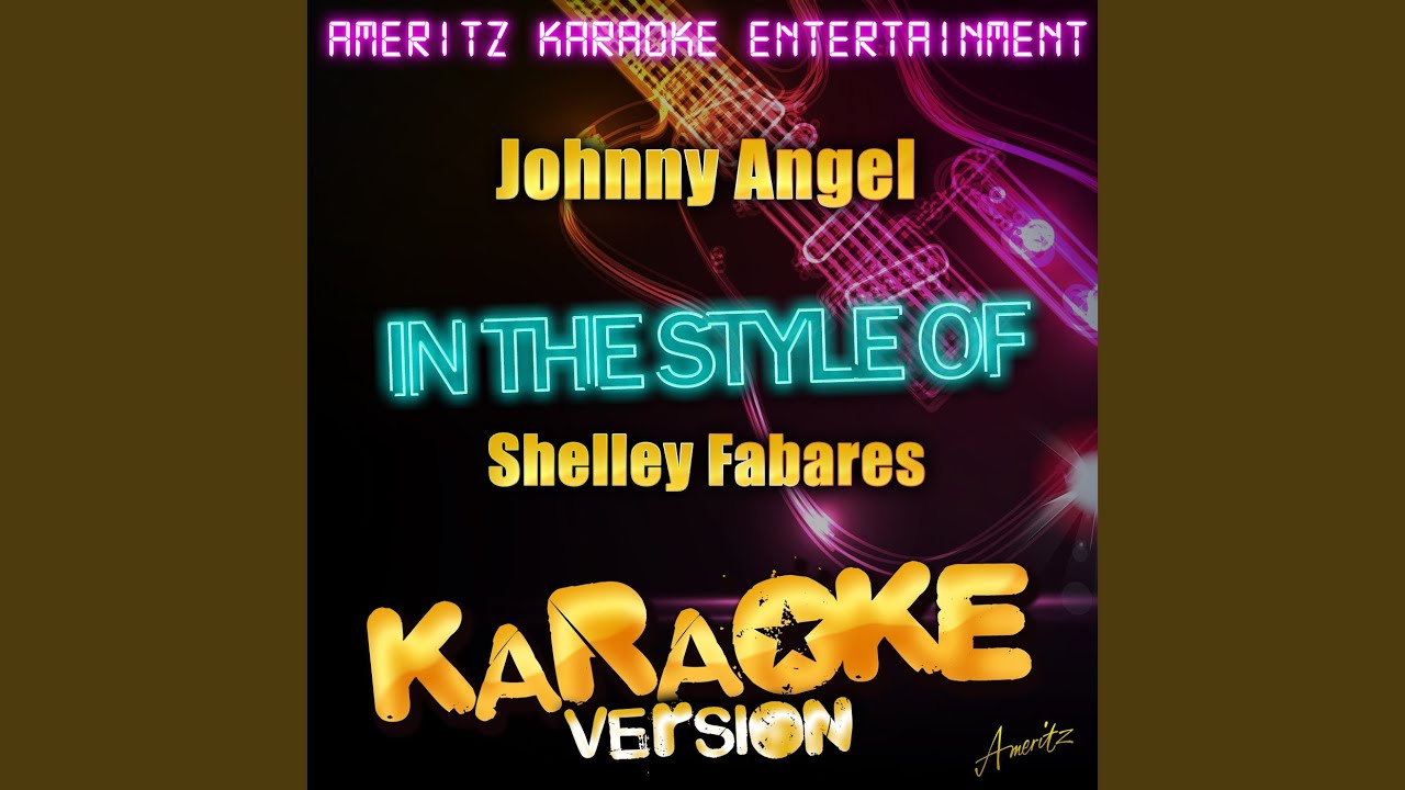 Johnny Angel (In the Style of Shelley Fabares) (Karaoke Version) Johnny Angel (In the Style of Shelley Fabares) (Karaoke Version)