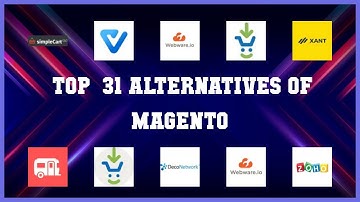 Magento | Top 31 Alternatives of Magento