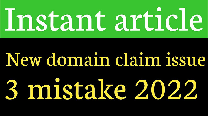 Lỗi không thể add domain vào instant articles năm 2024