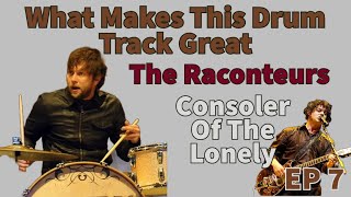 What Makes This Drum Track Great - Patrick Keeler - Consoler Of The Lonely - The Raconteurs - Ep 7