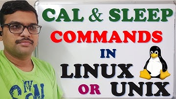 CAL & SLEEP COMMANDS IN LINUX / UNIX || CALENDAR COMMAND || SLEEP COMMAND || LINUX / UNIX COMMANDS