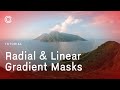 Capture One Tutorial | Radial and Linear Gradient Masks