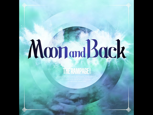 THE RAMPAGE from EXILE TRIBE - Moon and Back