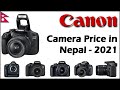 Canon DSLR Camera Latest Price in Nepal - 2021 [All Canon EOS Series DSLR,SLR Camera Price ?]