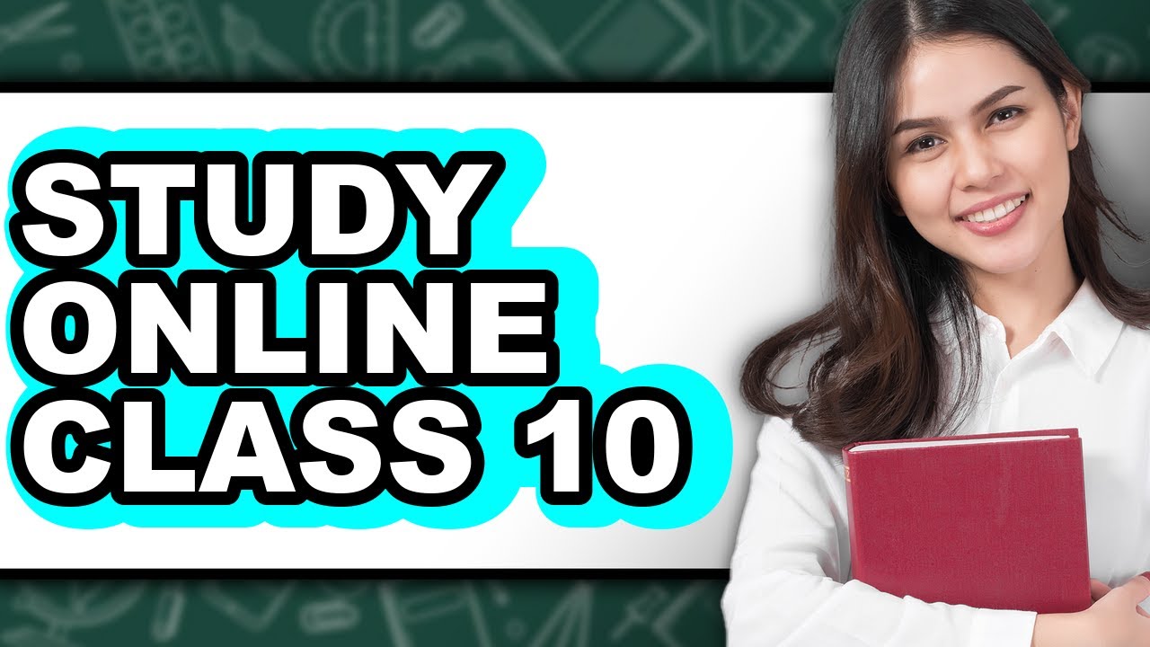 How To Study Online Class 10 - Easy Guide - YouTube