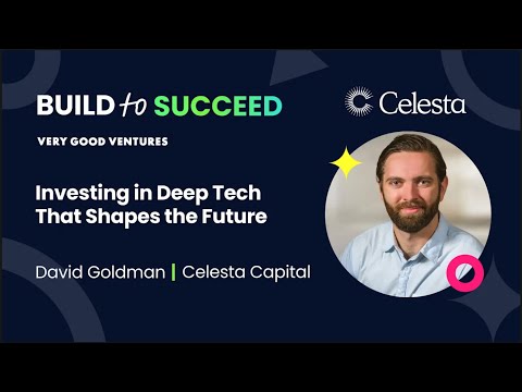 David Goldman, Celesta Capital - Investing in Deep Tech That Shapes the Future