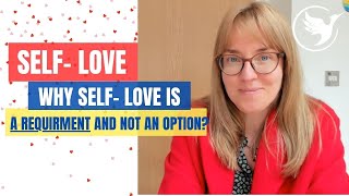 SELF LOVE. WHY SELF LOVE IS A REQUIRMENT, NOT AN OPTION | OLGA BEDNARSKI