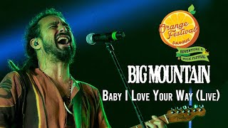Big Mountain - Baby I Love Your Way (Live) | Orange Festival of Music & Adventure-2022