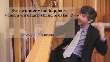 When wire harp strings break....