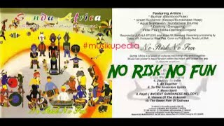 (Full Album) Sunda Africa # No Risk No Fun