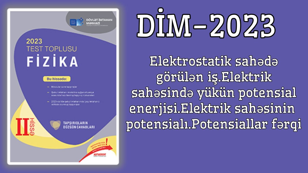 Elektrostatik sahədə görülən iş.Elektrik sahəsinin potensialı.Potensiallar fərqi.(DİM-2023 toplu )
