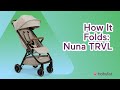 How it folds nuna trvl travel stroller  babylist