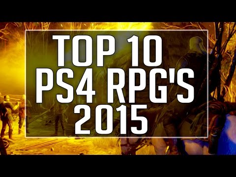 Top 10 BEST PS4 RPG&rsquo;S of 2015! (4K Ultra HD)